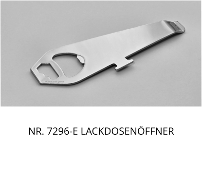 NR. 7296-E LACKDOSENÖFFNER